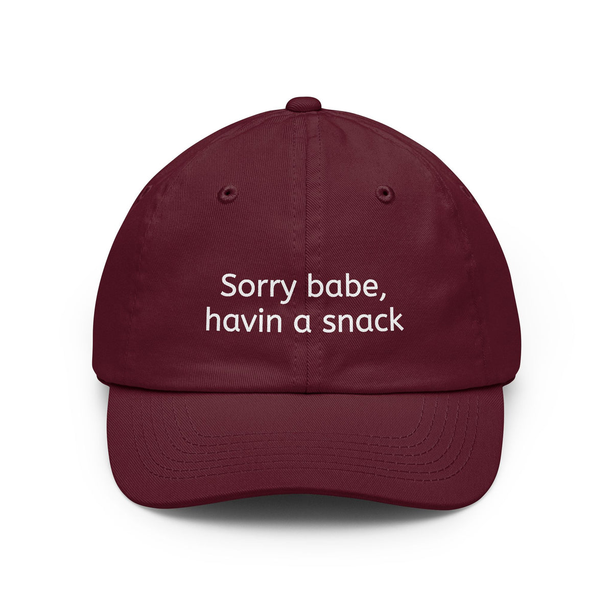 Dad Hat — "Sorry babe, havin a snack" Embroidered Casual Cap