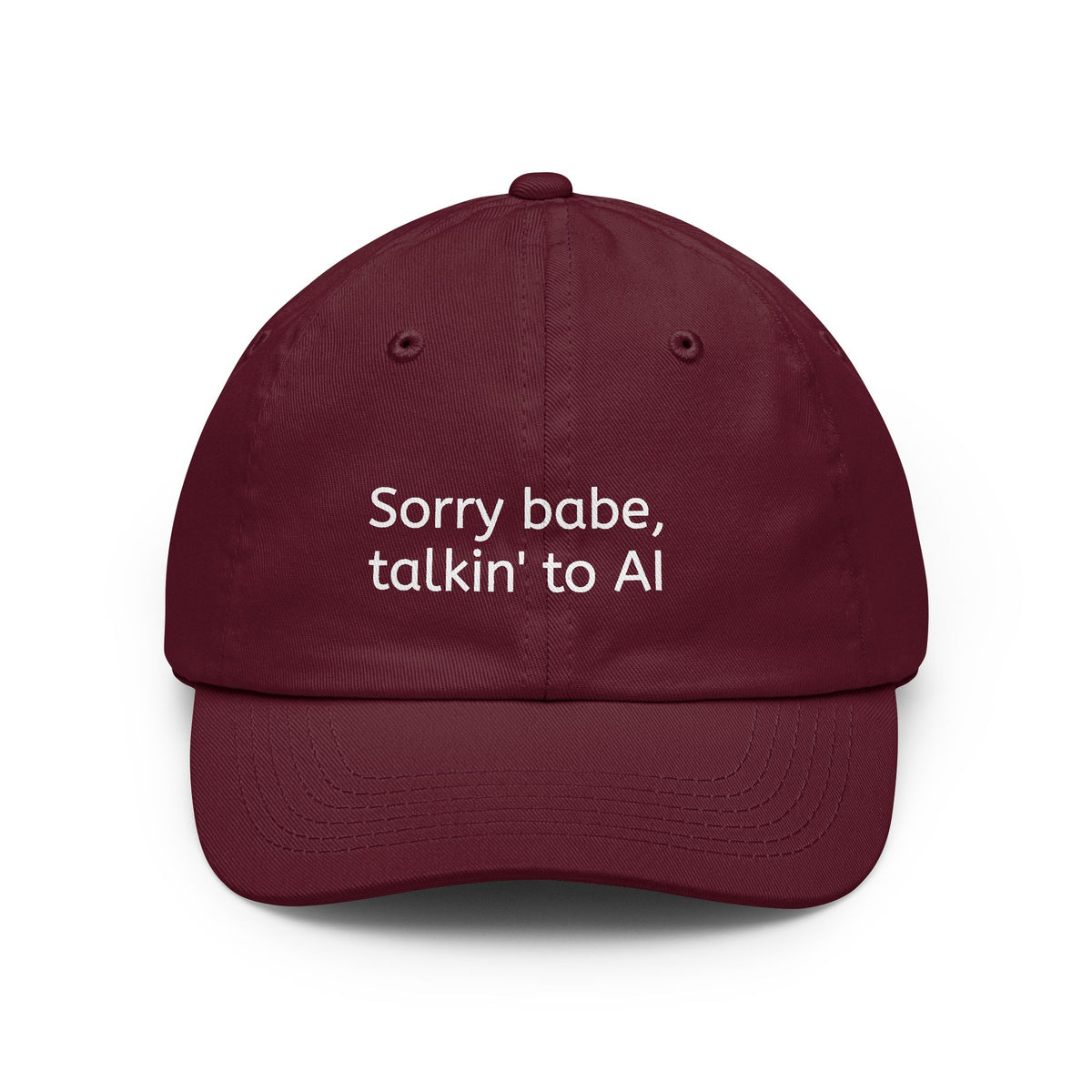 "Sorry babe, talkin' to AI" Embroidered Dad Cap