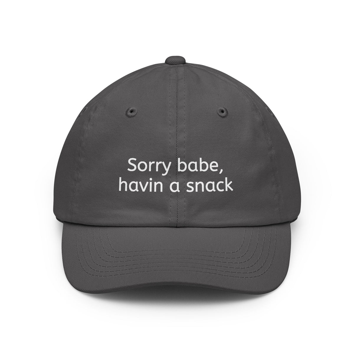 Dad Hat — "Sorry babe, havin a snack" Embroidered Casual Cap
