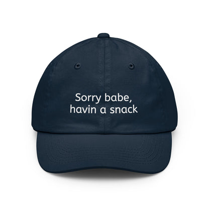 Dad Hat — "Sorry babe, havin a snack" Embroidered Casual Cap